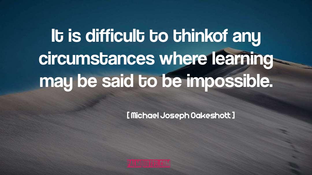 Difficult Books quotes by Michael Joseph Oakeshott
