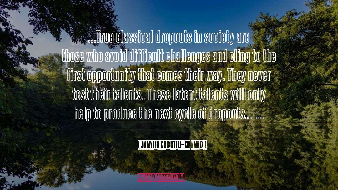 Difficult Challenges quotes by Janvier Chouteu-Chando
