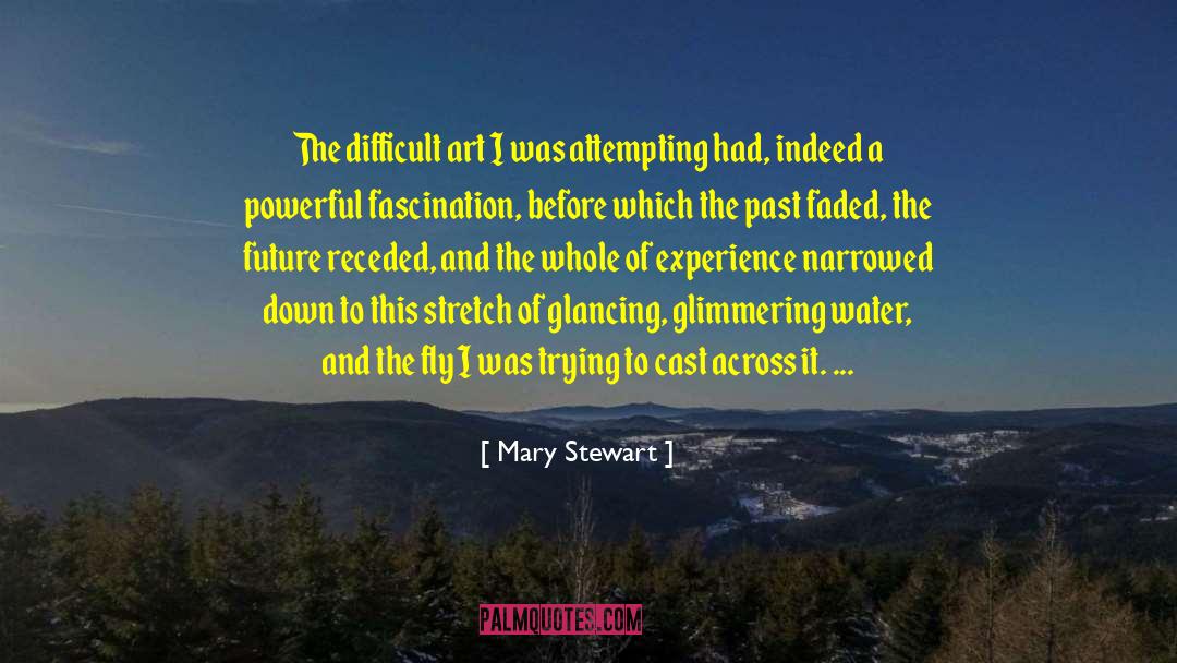 Difficult Choices quotes by Mary Stewart