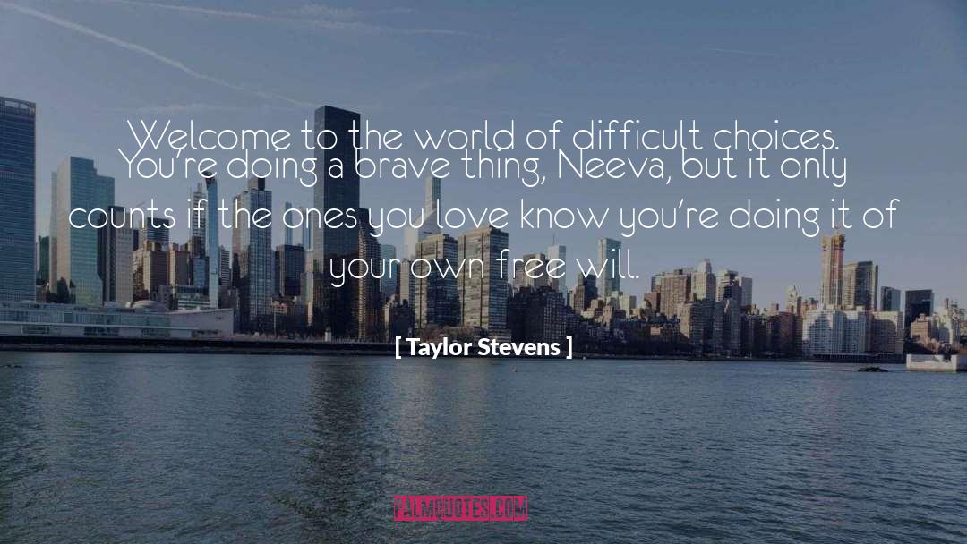 Difficult Choices quotes by Taylor Stevens