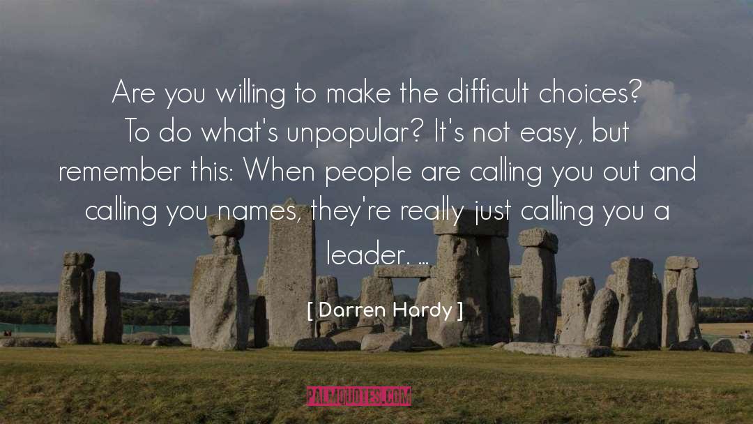 Difficult Choices quotes by Darren Hardy