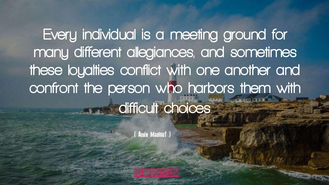Difficult Choices quotes by Amin Maalouf