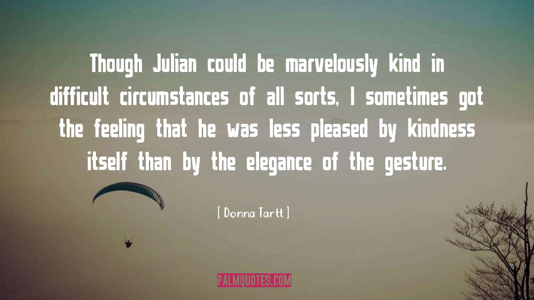Difficult Circumstances quotes by Donna Tartt