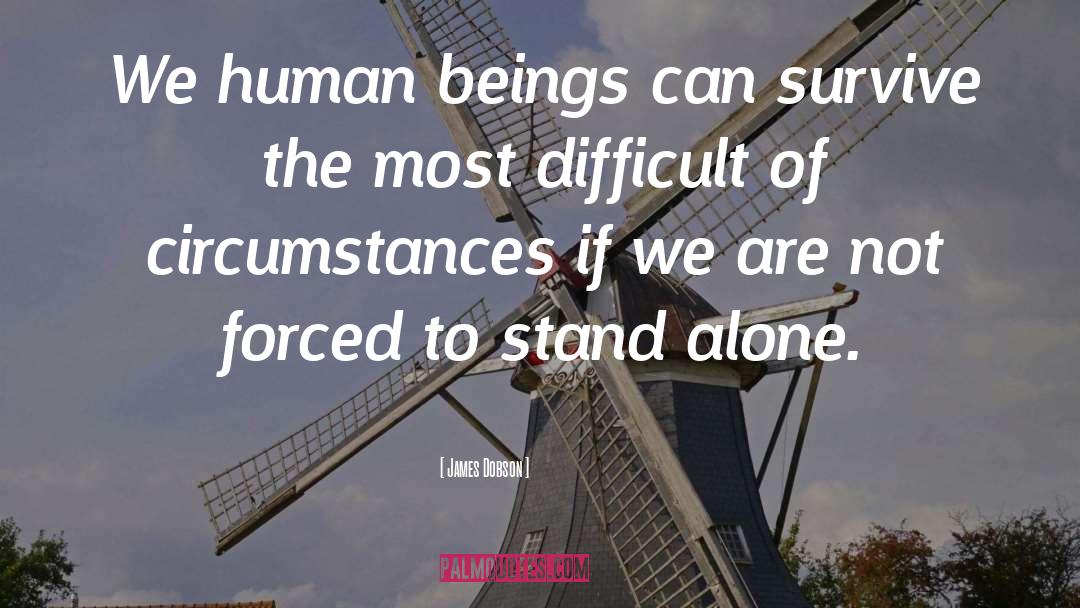 Difficult Circumstances quotes by James Dobson