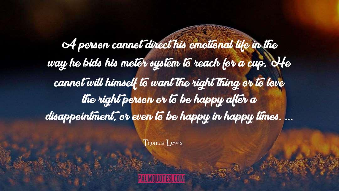 Difficult Emotions quotes by Thomas Lewis
