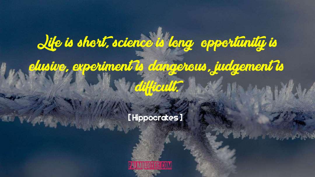 Difficult Life quotes by Hippocrates