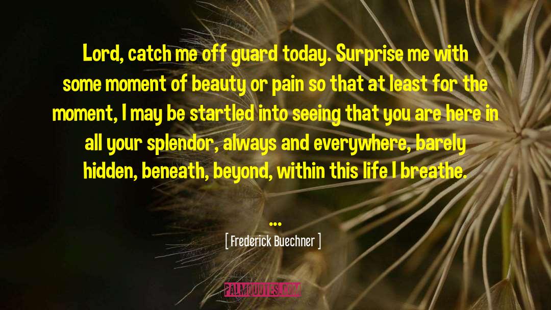 Difficult Life quotes by Frederick Buechner