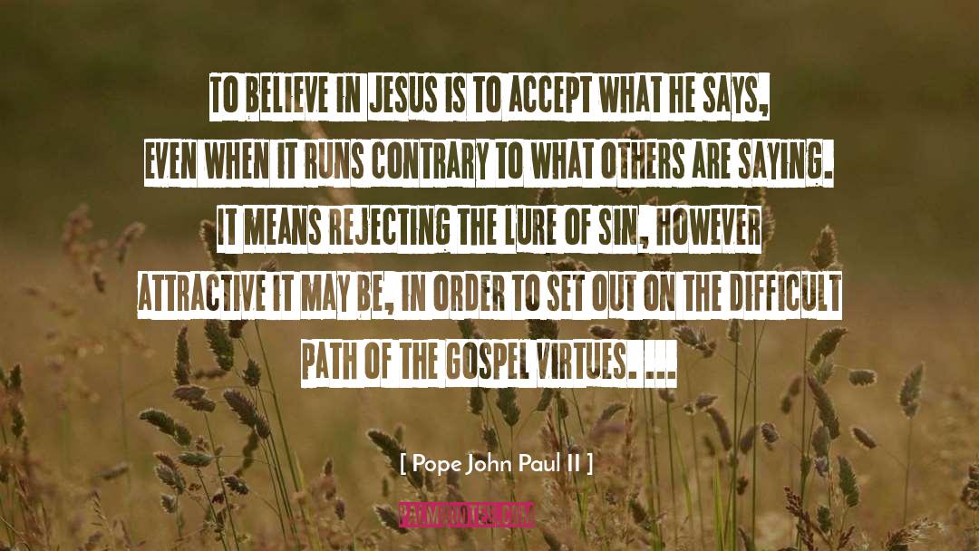 Difficult Path quotes by Pope John Paul II
