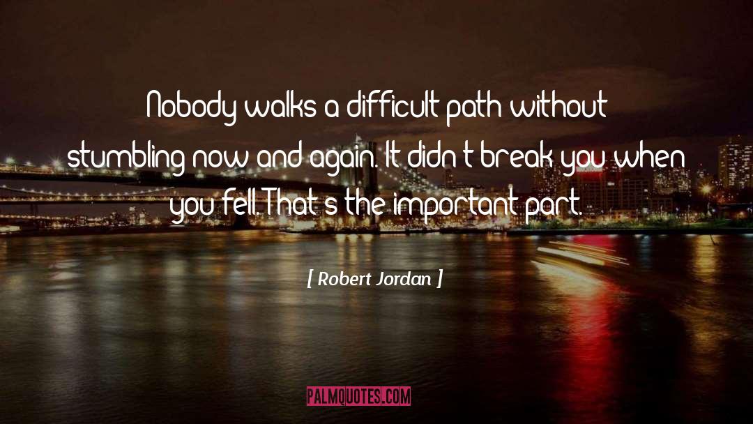 Difficult Path quotes by Robert Jordan