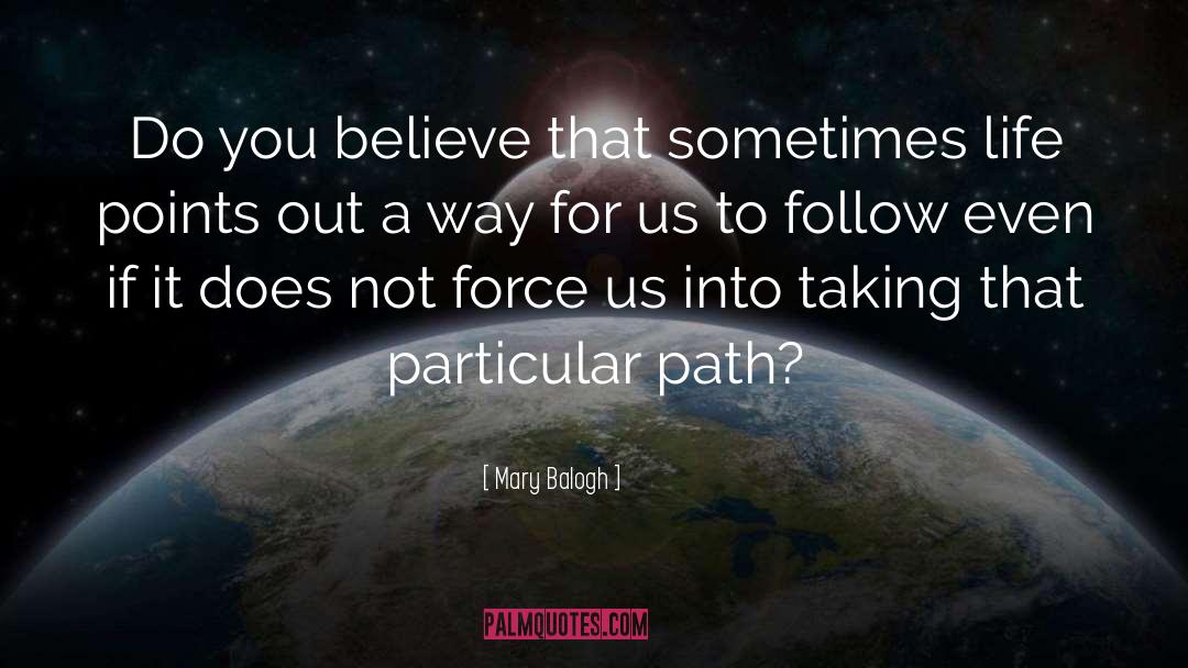 Difficult Path quotes by Mary Balogh