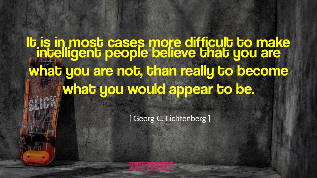 Difficult Path quotes by Georg C. Lichtenberg