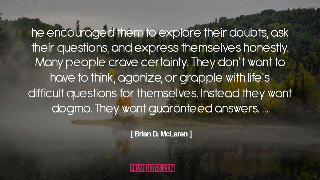 Difficult Questions quotes by Brian D. McLaren