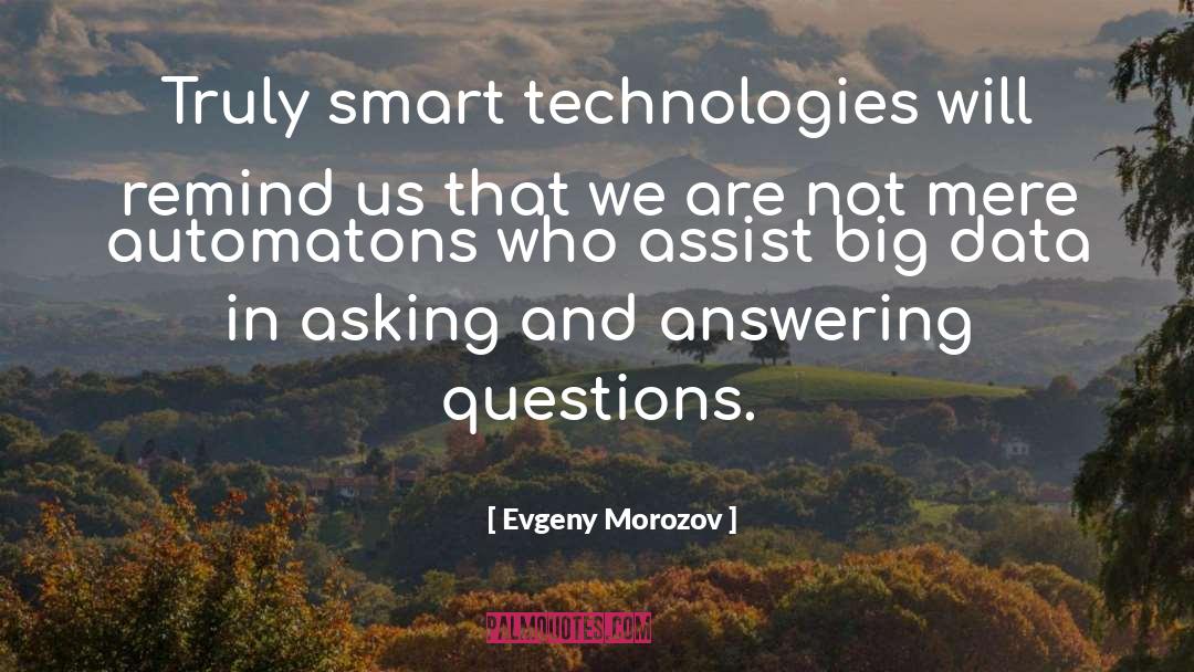 Difficult Questions quotes by Evgeny Morozov