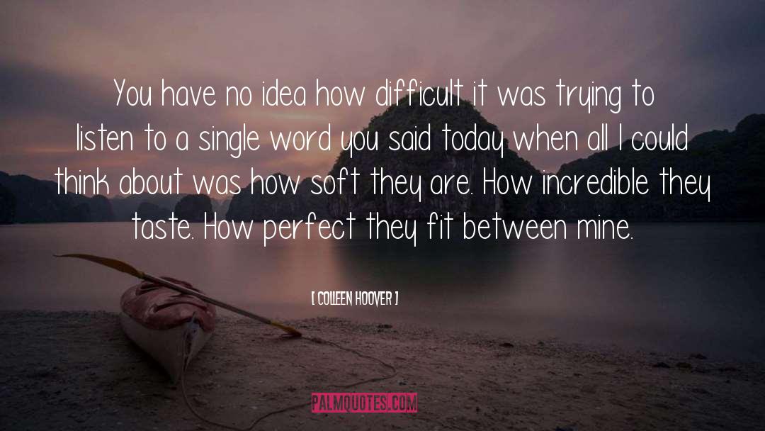 Difficult quotes by Colleen Hoover