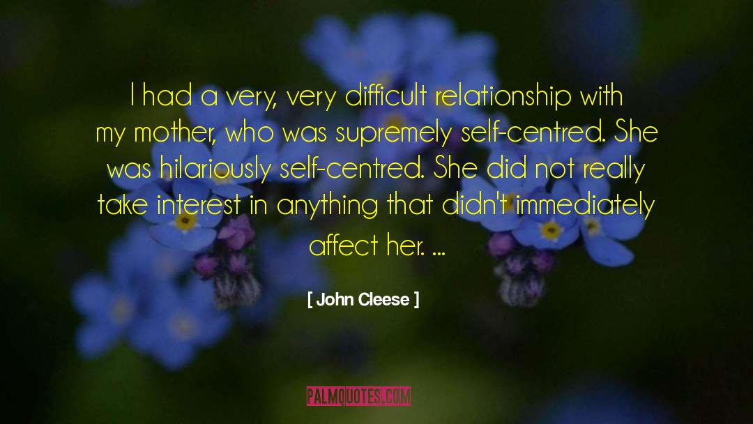 Difficult Relationship quotes by John Cleese