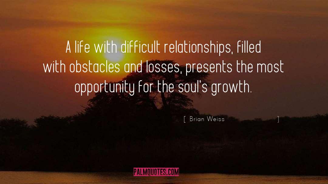 Difficult Relationships quotes by Brian Weiss