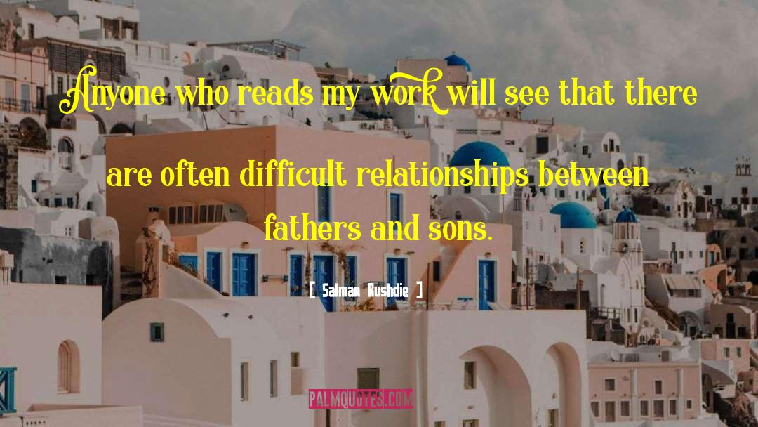 Difficult Relationships quotes by Salman Rushdie