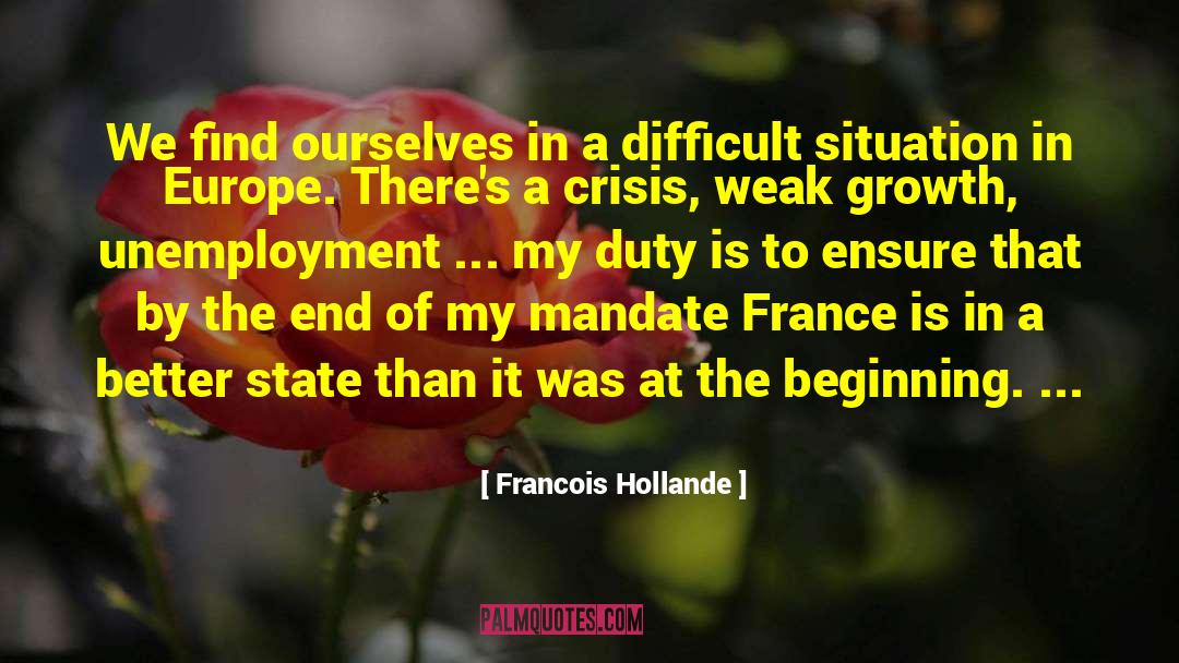 Difficult Situation quotes by Francois Hollande