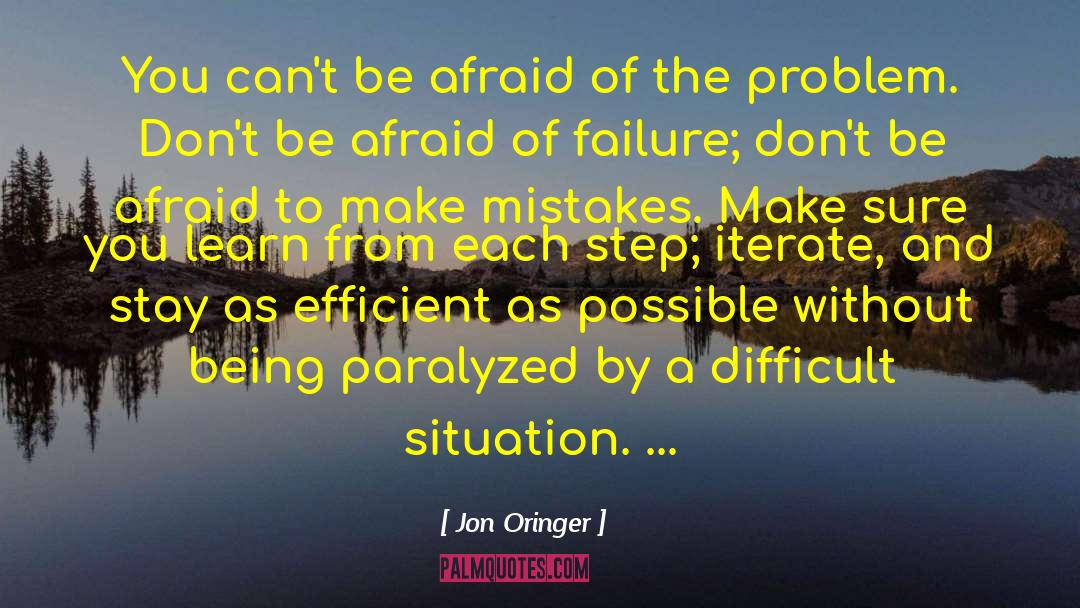 Difficult Situation quotes by Jon Oringer