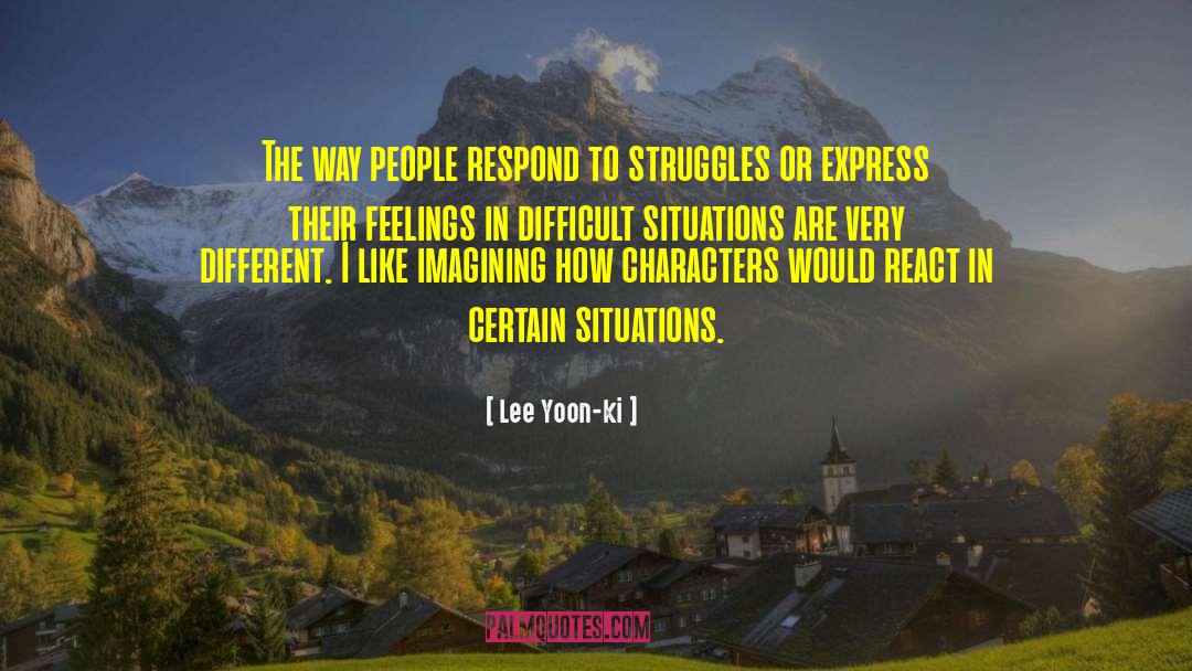 Difficult Situation quotes by Lee Yoon-ki