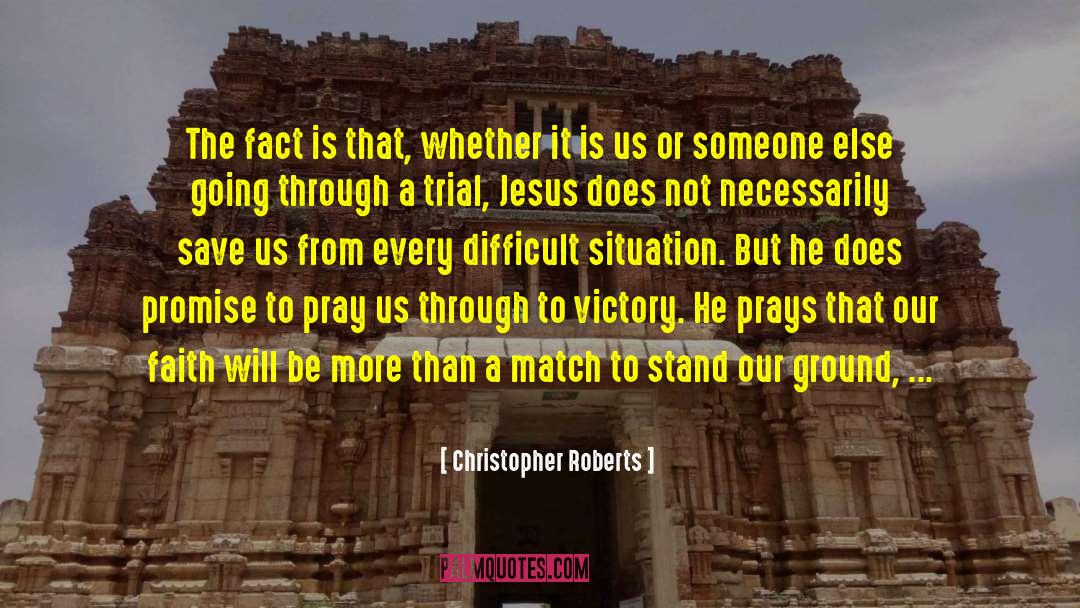 Difficult Situation quotes by Christopher Roberts