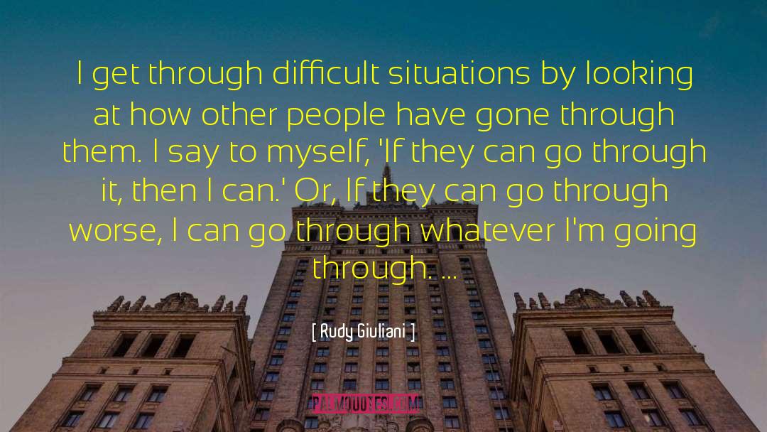 Difficult Situations quotes by Rudy Giuliani