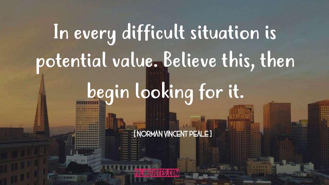 Difficult Situations quotes by Norman Vincent Peale