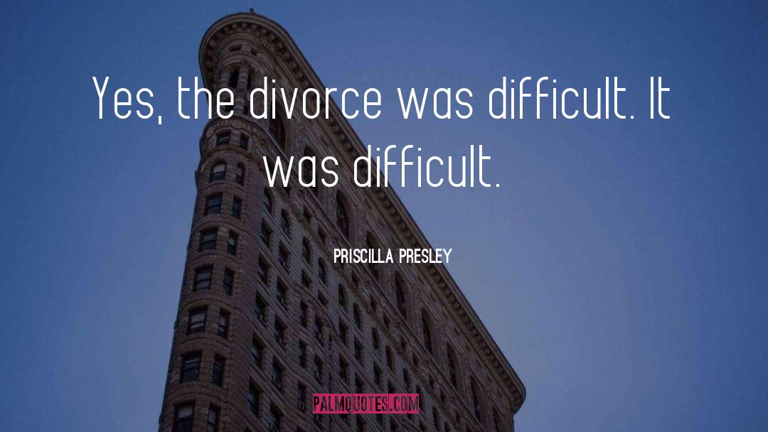 Difficult Subjects quotes by Priscilla Presley