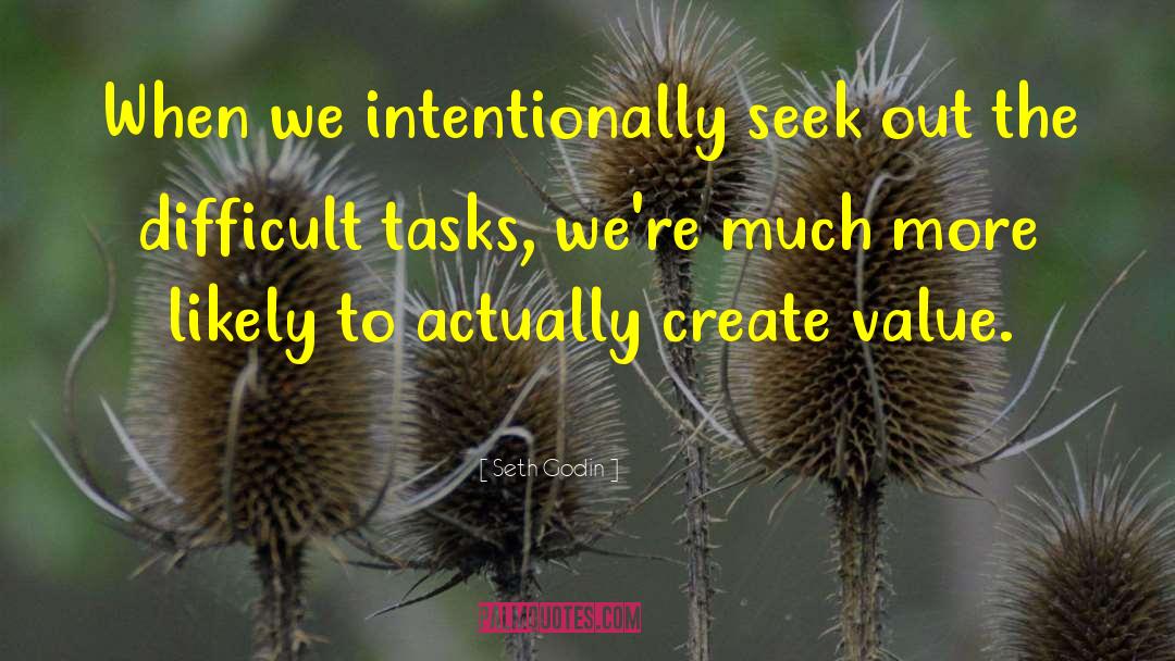 Difficult Tasks quotes by Seth Godin