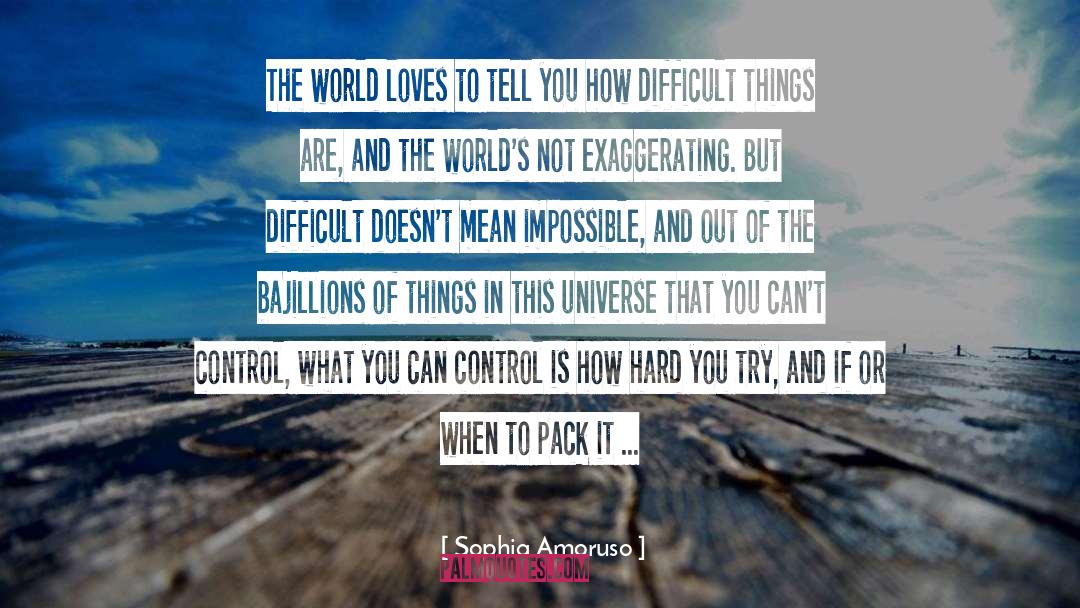 Difficult Things quotes by Sophia Amoruso