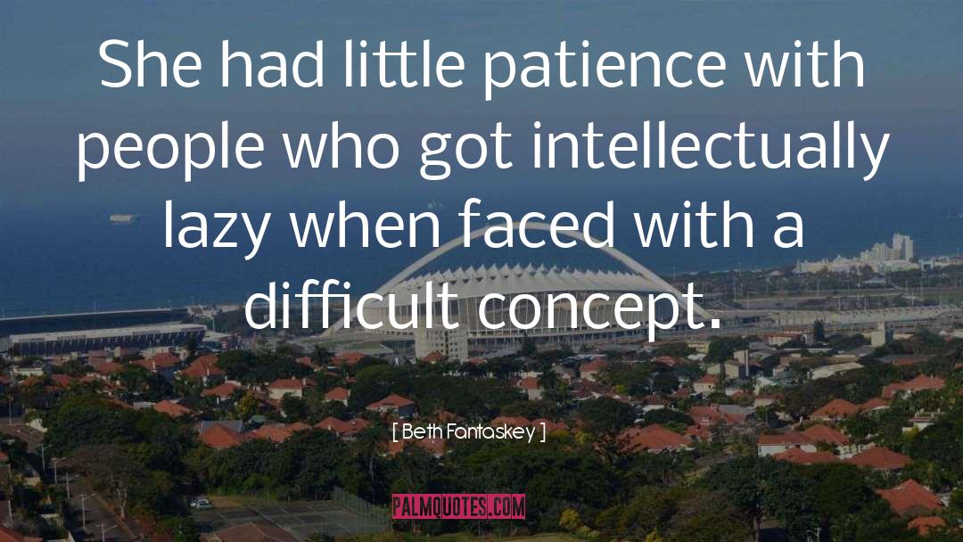 Difficult Times quotes by Beth Fantaskey