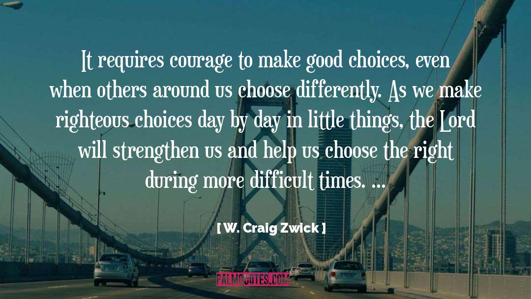 Difficult Times quotes by W. Craig Zwick