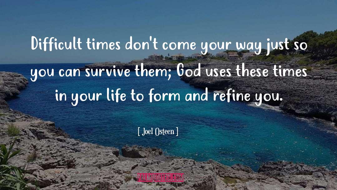 Difficult Times quotes by Joel Osteen