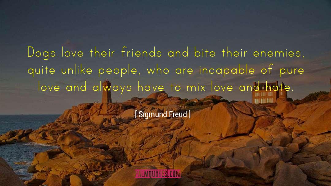 Difficult To Love quotes by Sigmund Freud