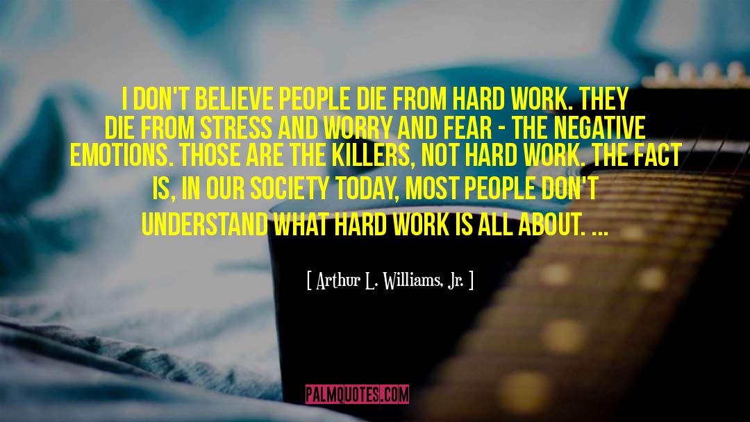 Difficult Work quotes by Arthur L. Williams, Jr.