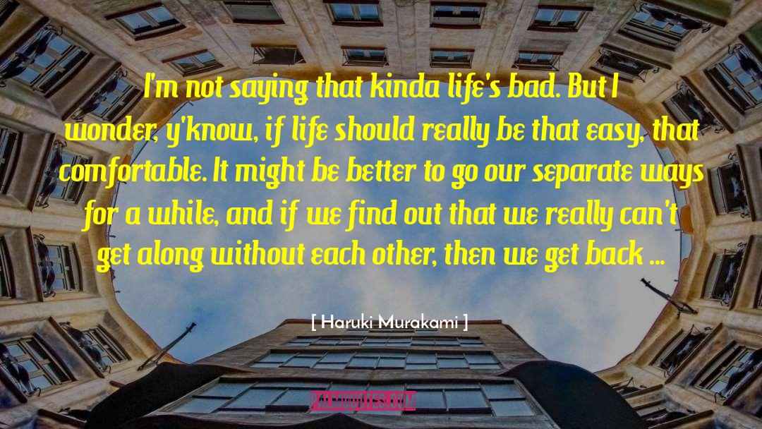 Difficulties Of Life quotes by Haruki Murakami