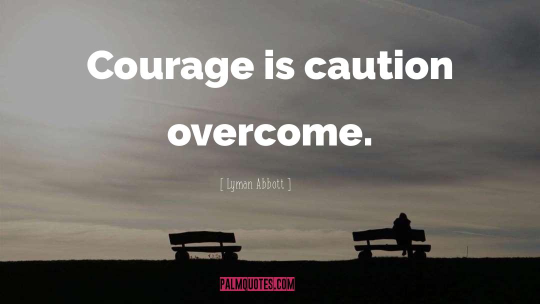 Difficulties Overcome quotes by Lyman Abbott