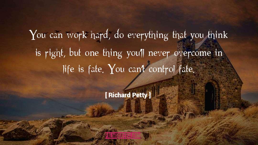 Difficulties Overcome quotes by Richard Petty