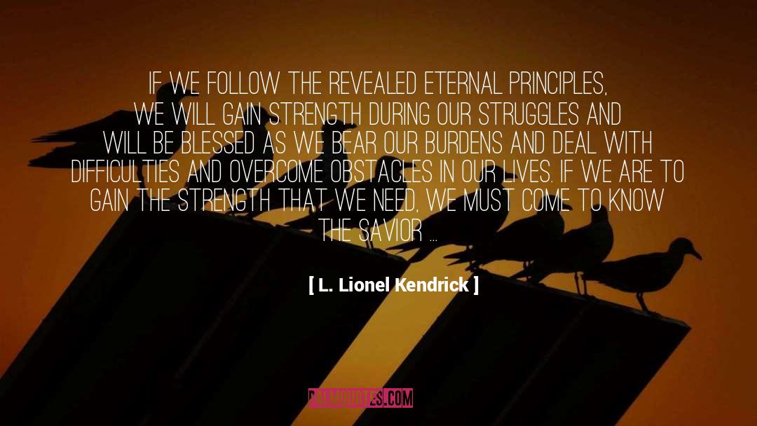 Difficulties quotes by L. Lionel Kendrick