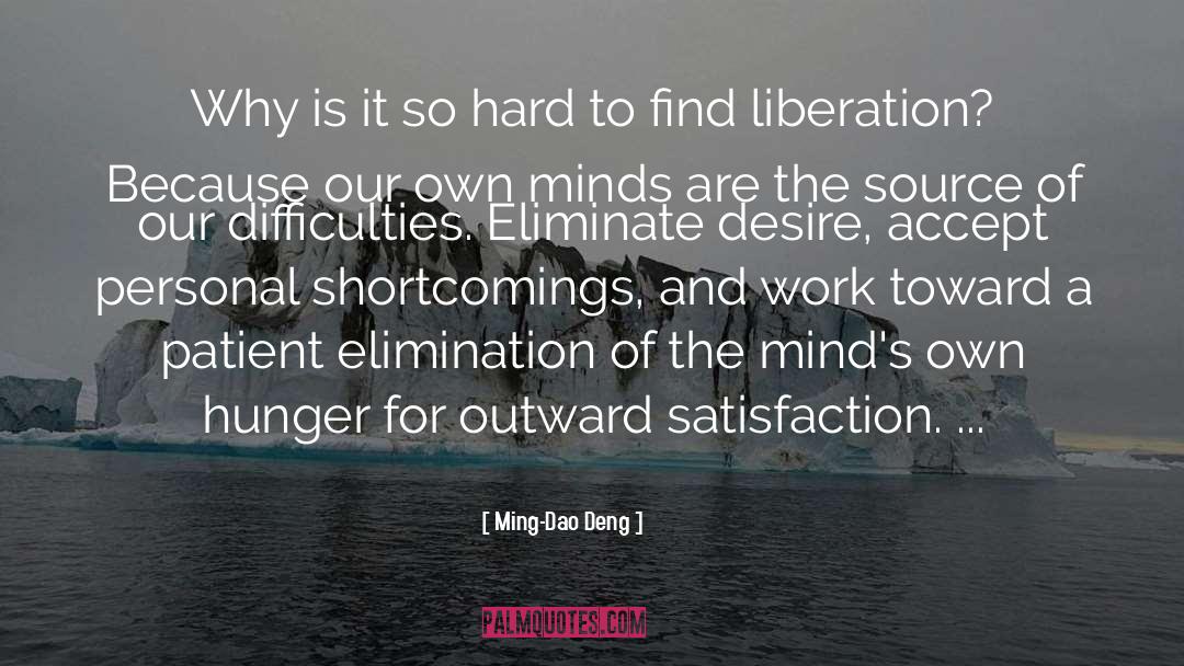 Difficulties quotes by Ming-Dao Deng