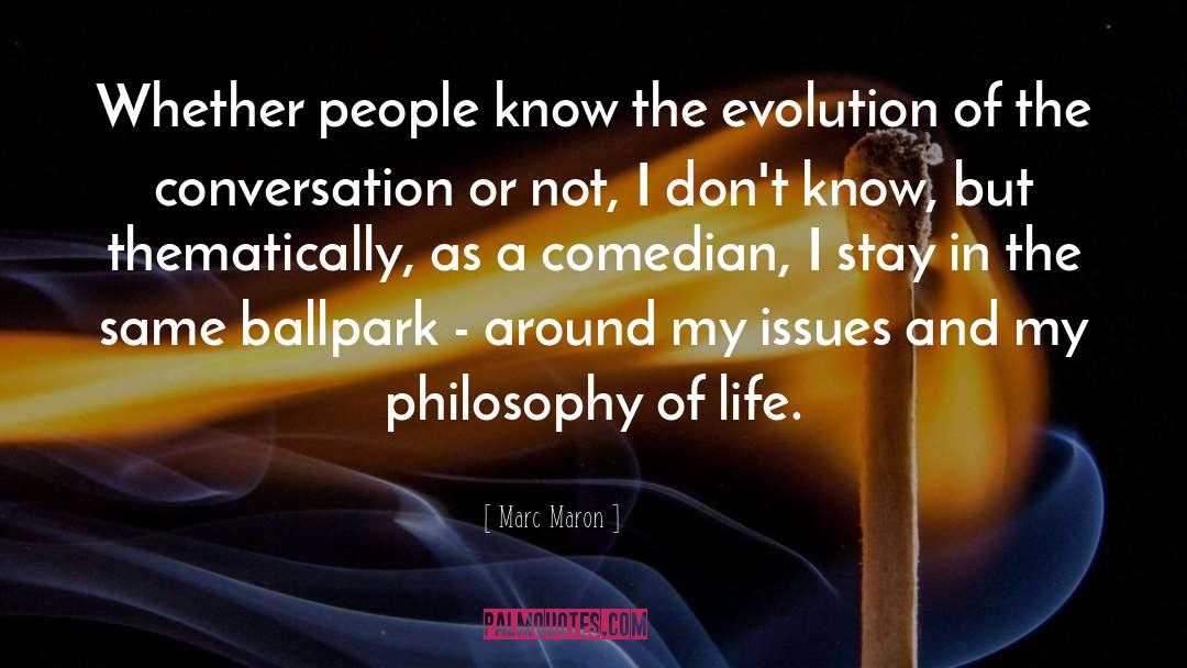 Difficulty Of Conversation quotes by Marc Maron