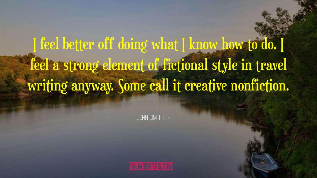 Difficulty Of Writing quotes by John Gimlette