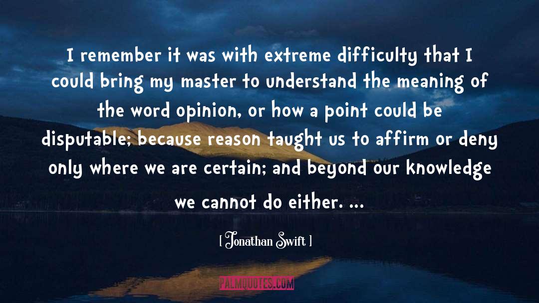 Difficulty quotes by Jonathan Swift