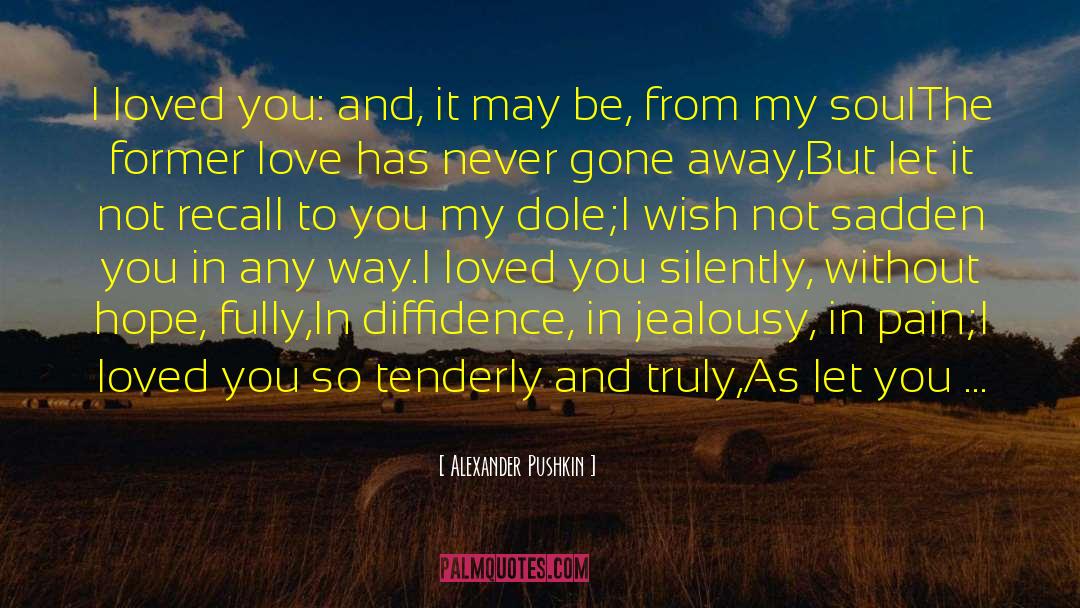 Diffidence quotes by Alexander Pushkin