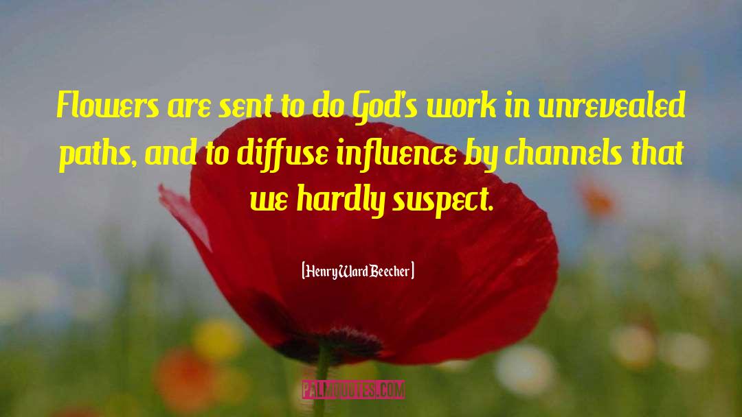 Diffuse quotes by Henry Ward Beecher