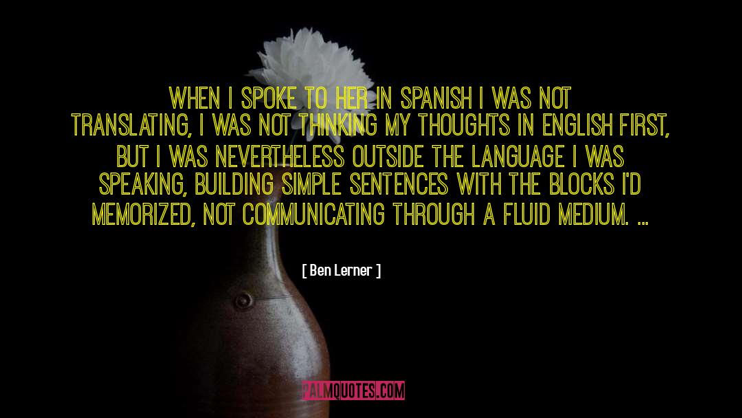 Dificil Spanish quotes by Ben Lerner