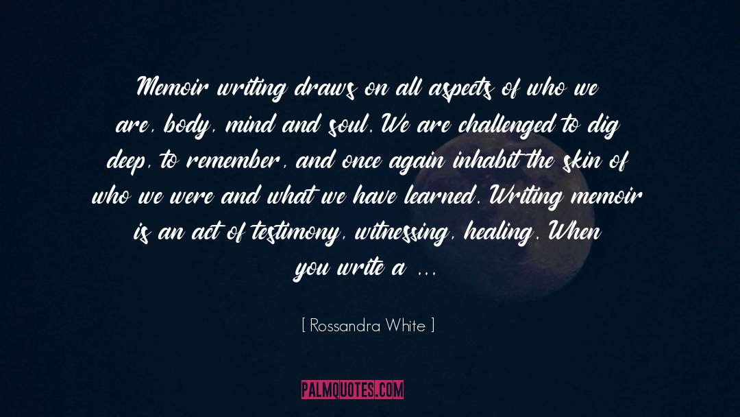 Dig Deep quotes by Rossandra White
