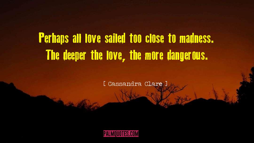 Dig Deeper quotes by Cassandra Clare
