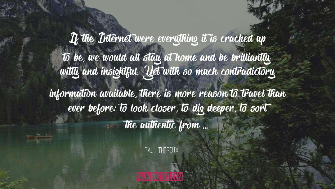 Dig Deeper quotes by Paul Theroux