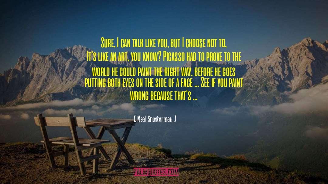 Dig It quotes by Neal Shusterman